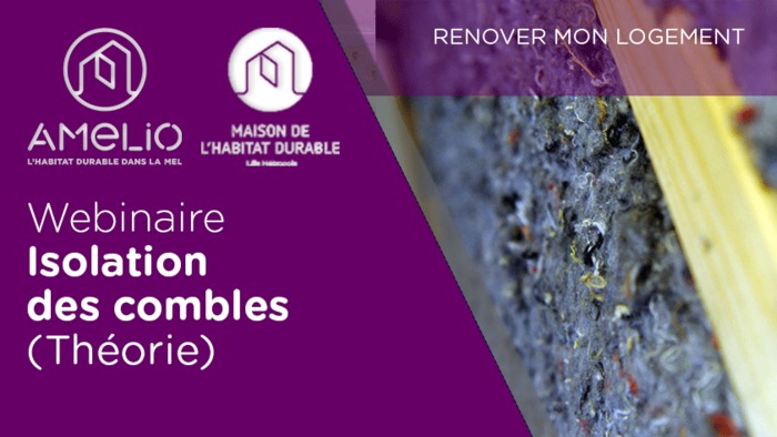 Webinaire : Isolation des combles (Théorie)