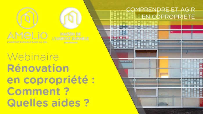 Webinaire : Rénovation des copropriétés : Comment ? Quelles aides ?