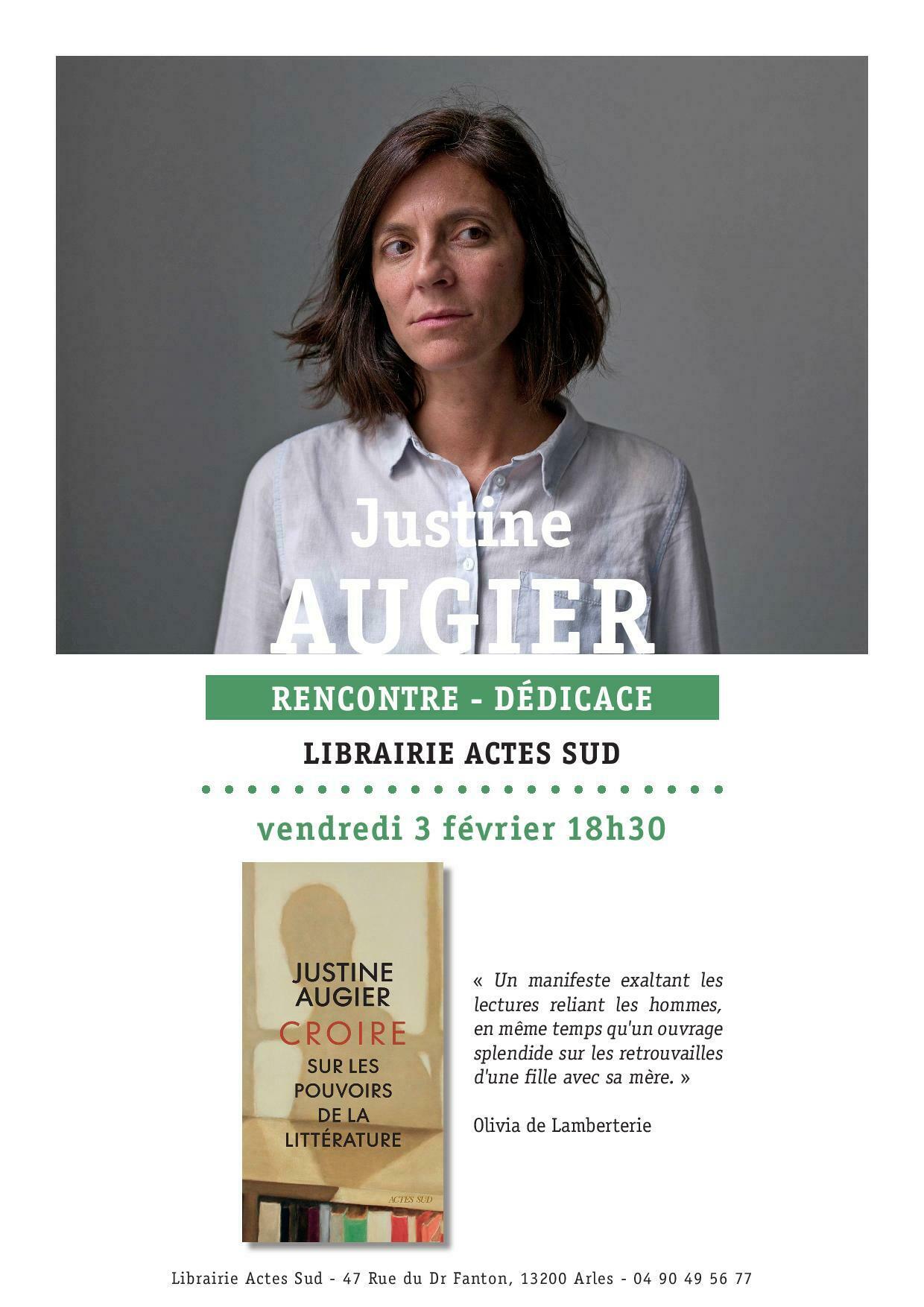 Rencontre avec Justine Augier autour de son dernier livre " Croire : sur les pouvoirs de la littérature ", suivie d'une dédicace.