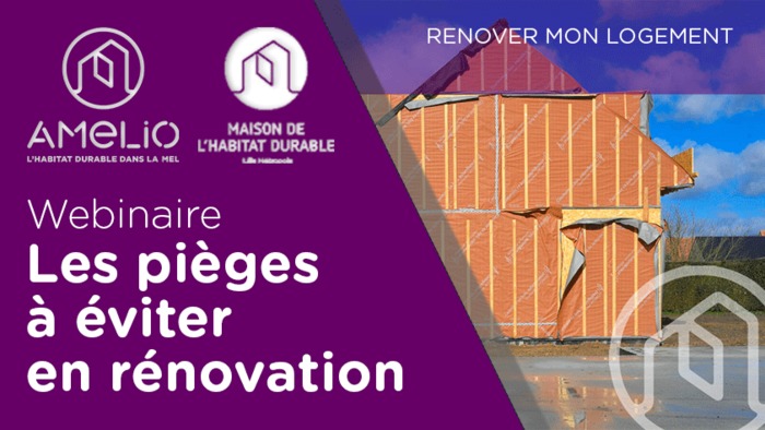 Webinaire : Les pièges à éviter en rénovation