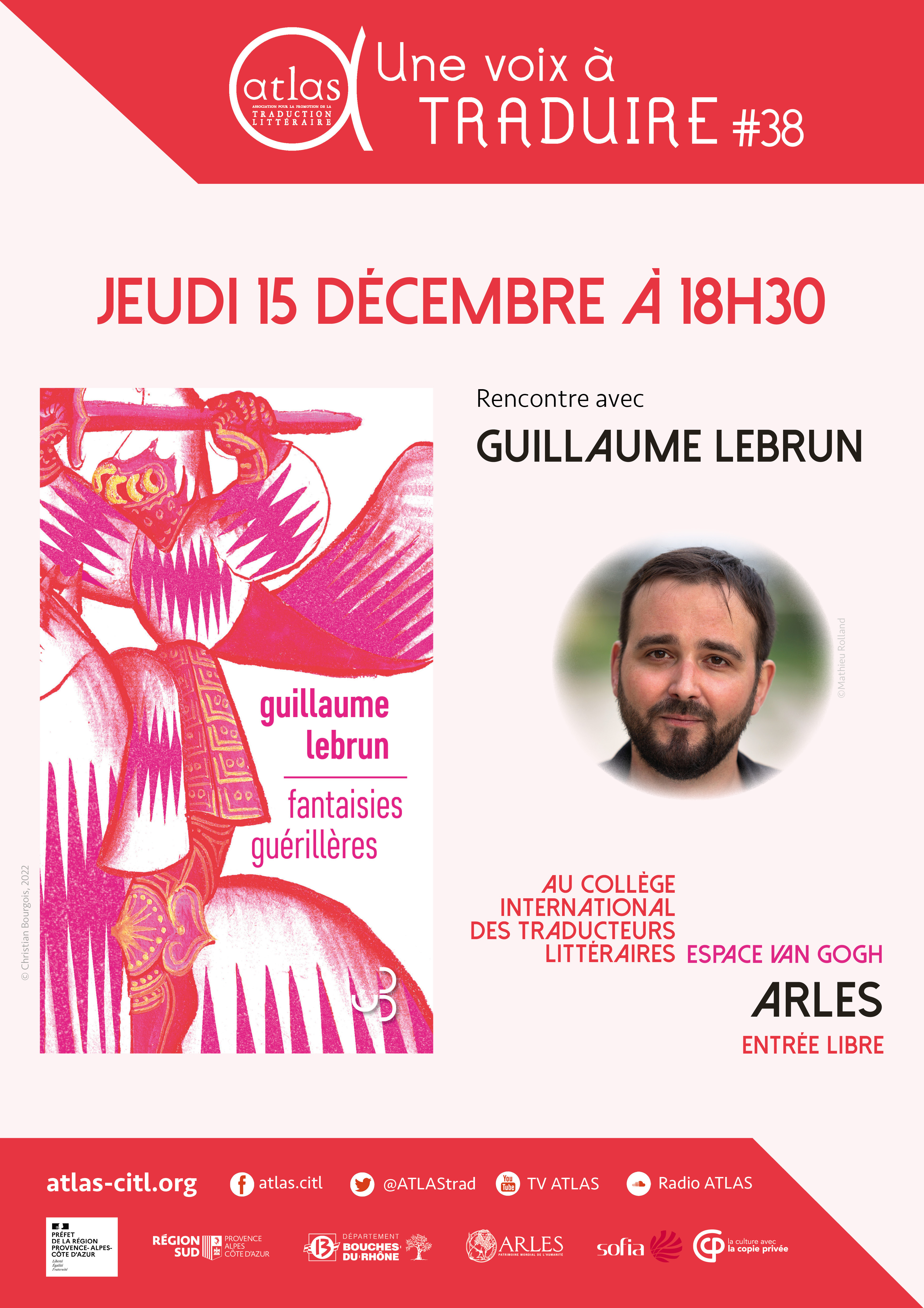 "Une voix à traduire" #38 : ATLAS reçoit l'écrivain Guillaume Lebrun pour présenter son premier roman, "Fantaisies Guérillères" (Christian Bourgois, 2022).