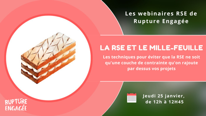 Webinaire : Les 4 techniques pour éviter que la RSE ne soit qu'une couche de contrainte qu'on rajoute par dessus vos projets