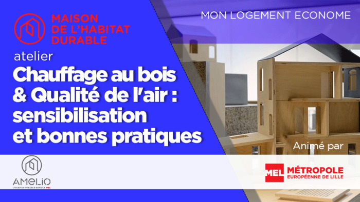 Chauffage au bois & Qualité de l'air : sensibilisation et bonnes pratiques