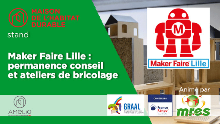 AMELIO et la Maison de l'Habitat Durable à la Maker Faire Lille 2022