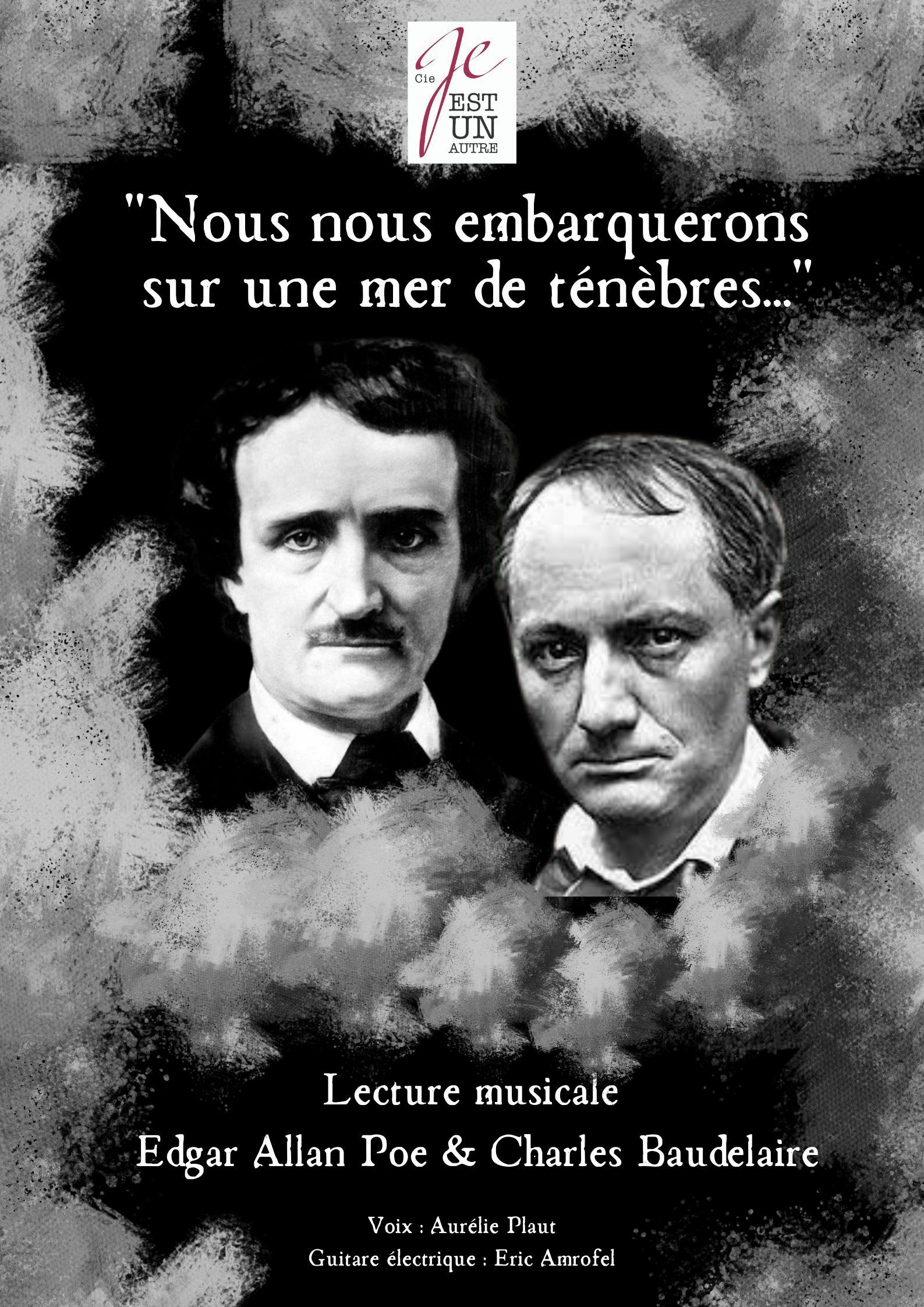 NOUS NOUS EMBARQUERONS SUR UNE MER DE TÉNÈBRES (Edgar Allan POE et Charles BAUDELAIRE) Lecture musicale et théâtralisée.