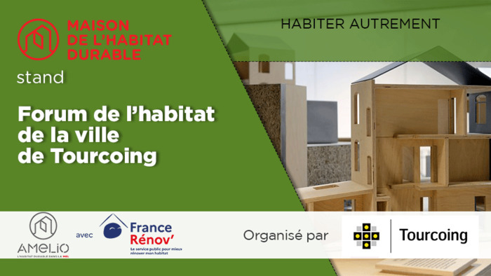 Stand, conférences et ateliers AMELIO au Forum de l’Habitat de la Ville de Tourcoing