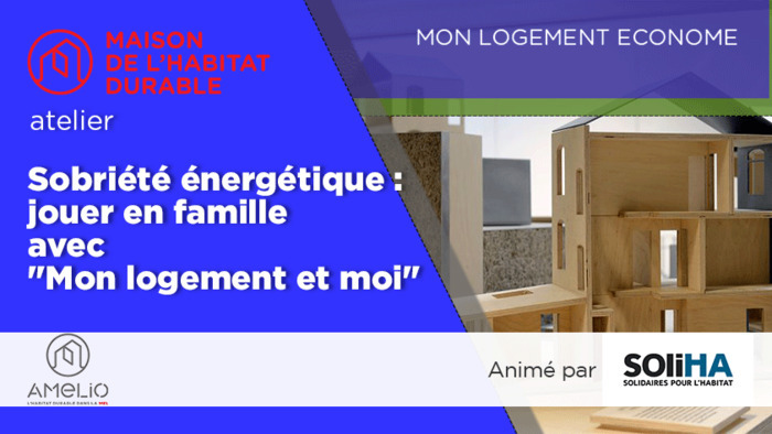 Sobriété énergétique : jouer en famille avec "Mon logement et moi"
