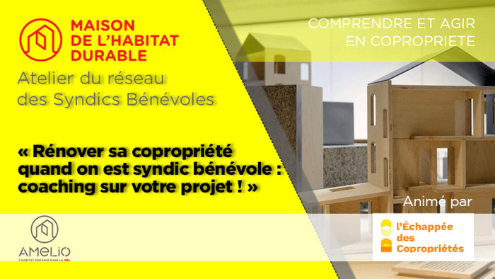 Annulé | Réseau des Syndics Bénévoles : Atelier participatif
« Rénover sa copropriété quand on est syndic bénévole : coaching sur votre ...