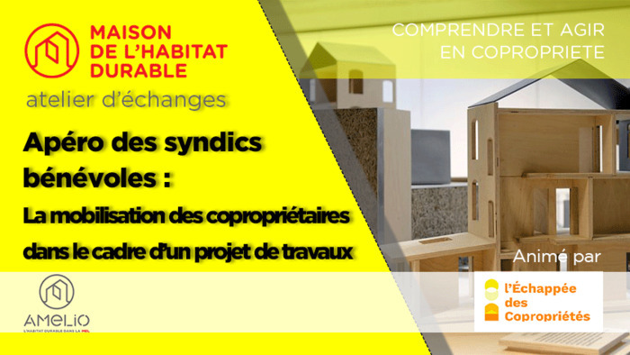 Apéro des syndics bénévoles : La mobilisation des copropriétaires face à un projet travaux